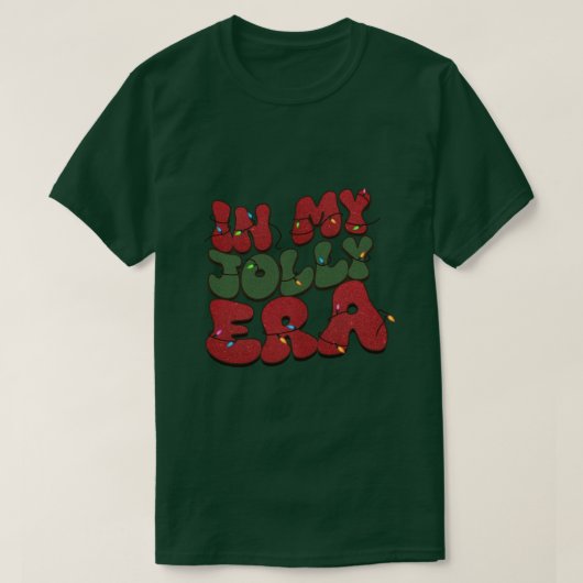 In mijn Jolly Era Kerstcitaat T-shirt (Design voorkant)