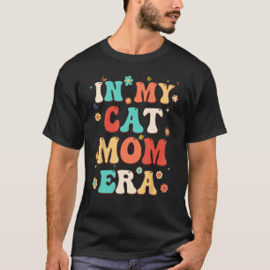 In Mijn Kat Moeder Tijdperk Kitten Huisdier Bloeme T-shirt