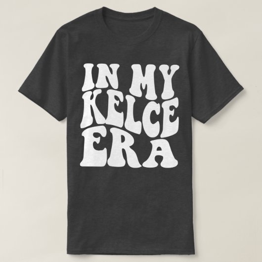 In mijn kelce tijdperk t-shirt (Design voorkant)