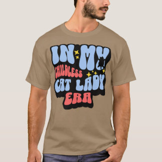In Mijn Kindloze Kat Lady Tijdperk Grappig Kat Lie T-shirt