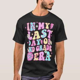 In mijn laatste dag 2e klas tijdperk glimlach gezi t-shirt