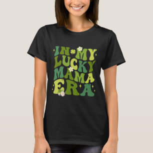 In Mijn Lucky Mama Era Geluksbrenger Moeder St Pat T-shirt