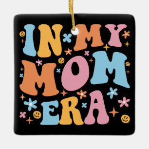 In mijn mama tijdperk ben ik keramisch ornament
