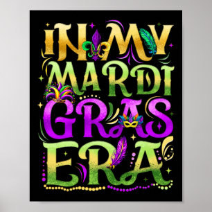 In mijn Mardi Gras Era Festival Carnaval Holiday F Poster