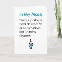 In mijn masker, een grappig denken aan je gedicht