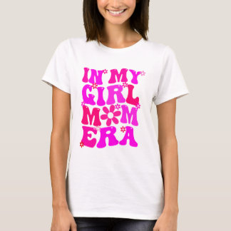 In mijn meisje Mam Era Mam van Moederdag T-shirt