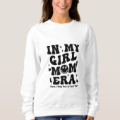 In Mijn Meisje Moeder Era Sweatshirt Mama Gift (Voorkant)