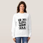 In Mijn Meisje Moeder Era Sweatshirt Mama Gift (Voorkant volledig)