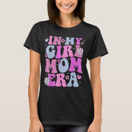 in Mijn Meisje Moeder Tijdperk Retro Groovy Moeder T-shirt