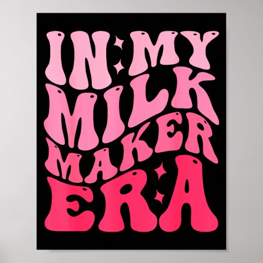 In Mijn Melkmaker Tijdperk Melkmaker Borstvoeding Poster (Voorkant)