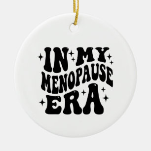 In mijn menopauze tijdperk, cadeau voor moeder, gr keramisch ornament