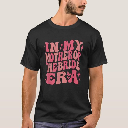 In Mijn Moeder Van De Bruid Era Groovy Bachelorett T-shirt (Voorkant)