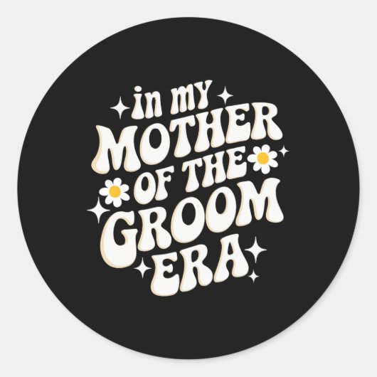 In mijn moeder van de bruidegom tijdperk ronde sticker (Voorkant)