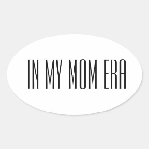 In mijn moedertijdperk ovale sticker