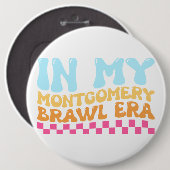 In mijn Montgomery Brawl-tijdperk Ronde Button 6,0 Cm (Voorkant /achterkant)