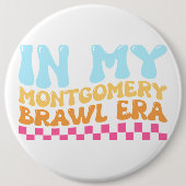 In mijn Montgomery Brawl-tijdperk Ronde Button 6,0 Cm (Voorkant)