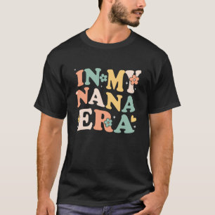 In mijn nana tijdperk grappige sarcastische groovy t-shirt
