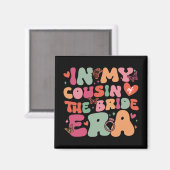 In mijn neef van de bruid tijdperk groovy trouwdag magneet (Voorkant / Achterkant)