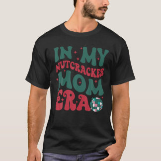 In Mijn Notenkraker Moeder Era Kerstmis Notenkrake T-shirt