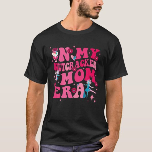 In Mijn Notenkraker Moeder Era Schattige Ballet Mo T-shirt (Voorkant)