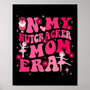In mijn Notenkraker Mom Erachristmas Notenkraker B Poster