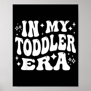 In Mijn Peuter Tijdperk, Ouder Leven, Ouderhumor Poster