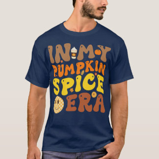 In Mijn Pompoen Spice Era Thanksgiving Happy Herfs T-shirt