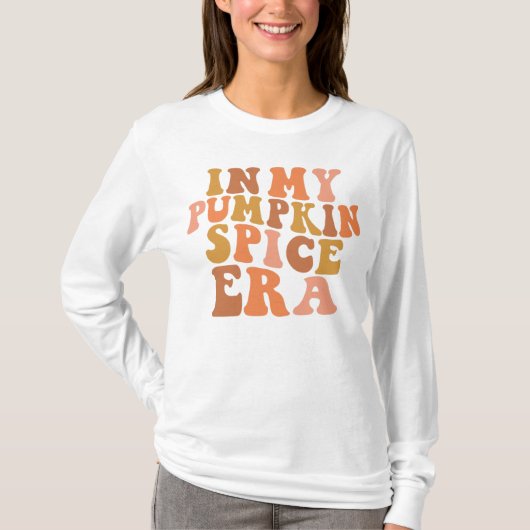 In mijn Pumpkin Spice Era Shirt (Voorkant)