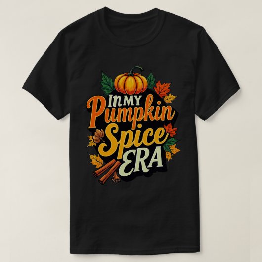 In mijn Pumpkin Spice tijdperk T-shirt (Design voorkant)