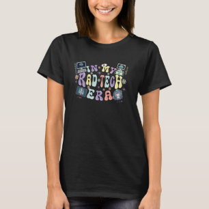 In Mijn Rad Tech-tijdperk Radioloog Radiologie Tec T-shirt