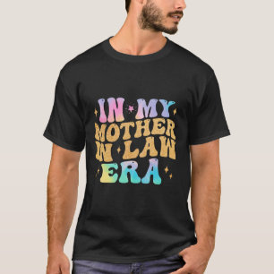 In mijn schoonmoeder tijdperk trouwdag van zoon do t-shirt