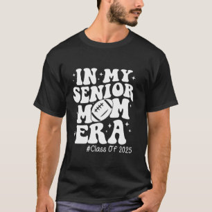 In mijn Senior Mom Era Klasse van 2025 Senior Foot T-shirt