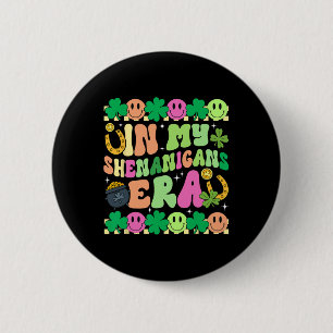 In Mijn Shenanigans Tijdperk Ierse St. Patricks Da Ronde Button 5,7 Cm