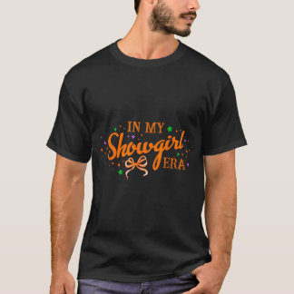 In Mijn Show Girl Tijdperk Vrouwen Meisjes T-shirt