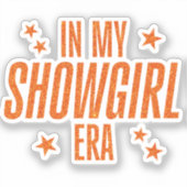 In Mijn Showgirl Tijdperk Sticker (Voorkant)