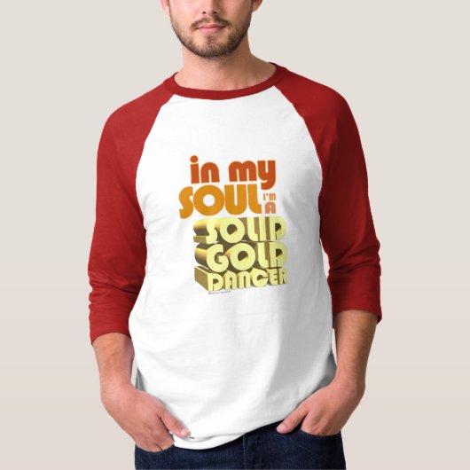 In mijn soep ben ik een Solid Gold Dancer T-shirt (Voorkant)