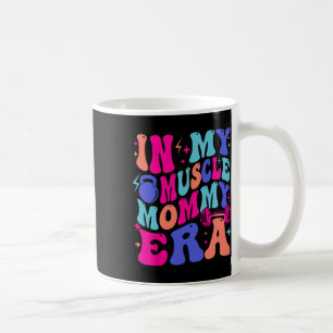 In Mijn Spier Mama Era Gym Mama Moederdag Moms Wo Koffiemok