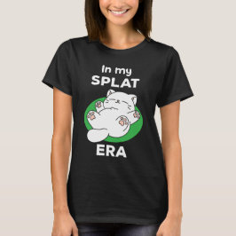 In mijn splat tijdperk t-shirt