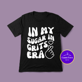 In mijn Sugar in Grits tijdperk grappige foodie T-shirt