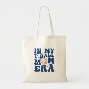In Mijn T-Ball Moeder Tijdperk Tee-Ball Moeder Moe Tote Bag