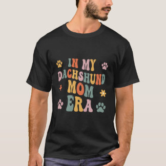 In mijn teckel mam tijdperk t-shirt