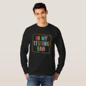 In Mijn Testtijdperk Testleraar Testdag T-shirt (Voorkant volledig)