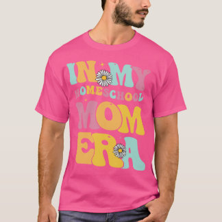 In mijn thuisschool Moeder Era leraar Moeder T-shirt