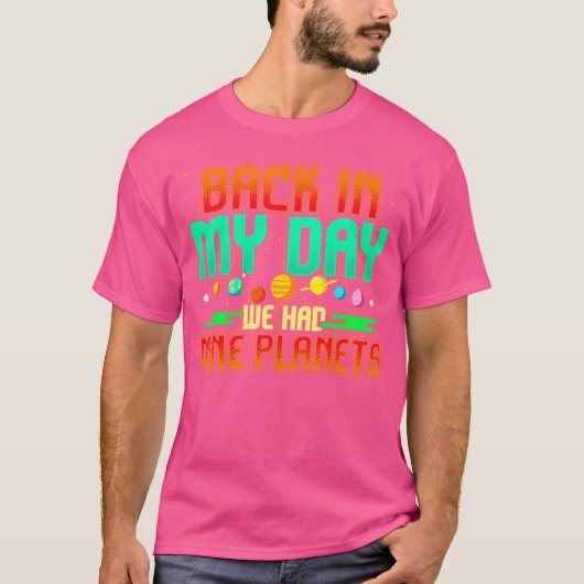 In mijn tijd hadden we negen planeten grappige ast t-shirt (Voorkant)