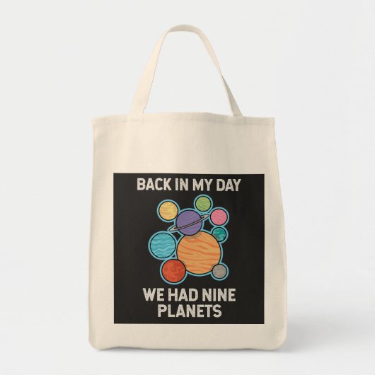In mijn tijd hadden we negen planeten tote bag (Voorkant)