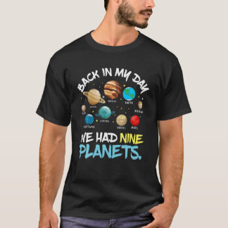 In mijn tijd hadden we negen planeten zonne-energi t-shirt