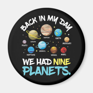 In mijn tijd hadden we negen planeten zonnestelsel magneet