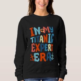 In Mijn Titanic Expert Tijdperk Grappig Retro Groo Trui