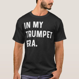 In Mijn Trompet Tijdperk - Marching Band Orkest Mu T-shirt