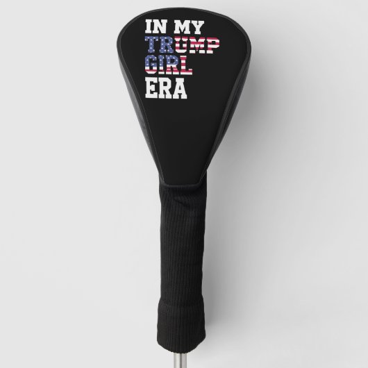 In mijn Trump Girl Era US 47e President Golfheadcover (Voorkant)